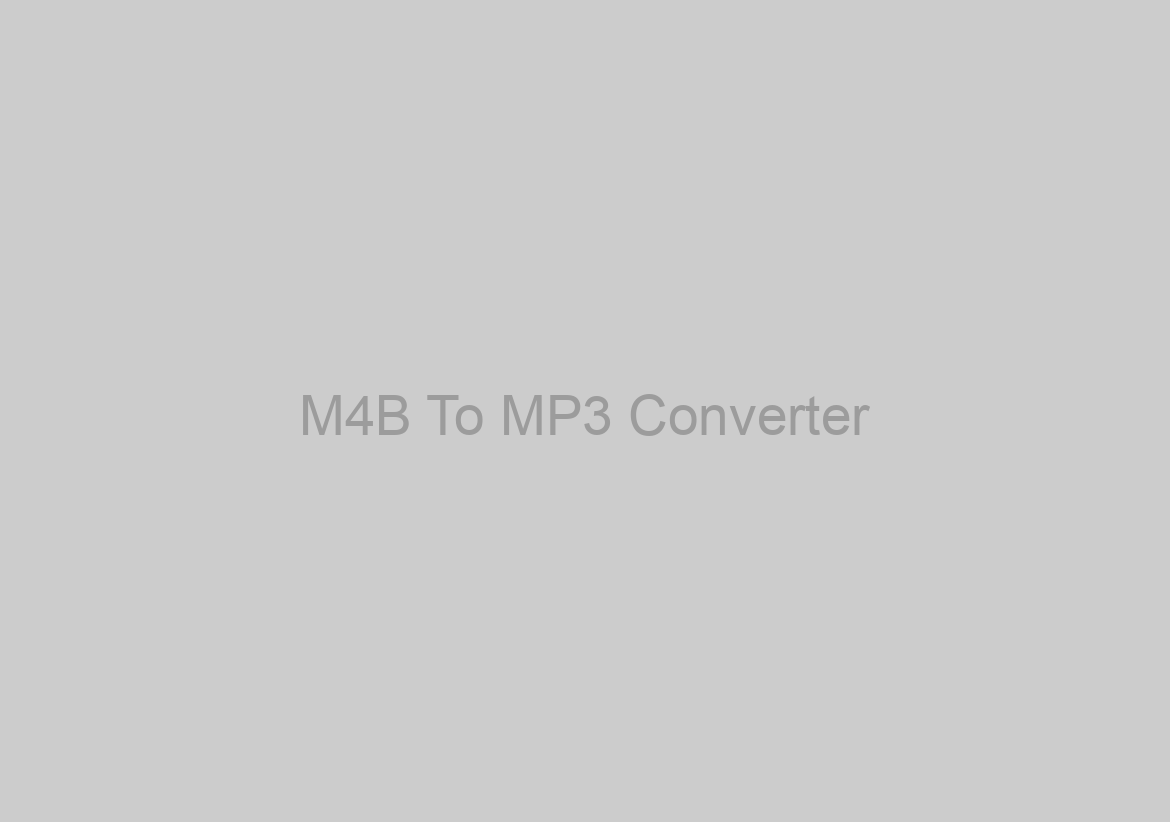 M4B To MP3 Converter